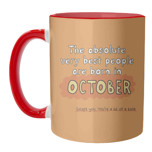 October funny birthday gift - unique mug by Giddy Kipper