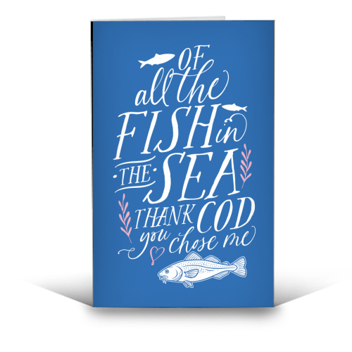 Of All The Fish In The Sea, Thank Cod You Chose Me - funny greeting card by Claire Atwood