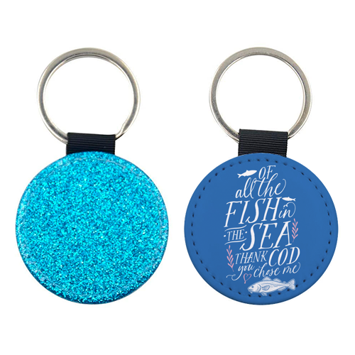 Of All The Fish In The Sea, Thank Cod You Chose Me - keyring by Claire Atwood