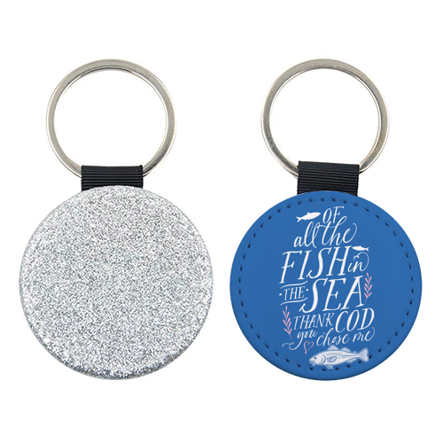 Of All The Fish In The Sea, Thank Cod You Chose Me - keyring by Claire Atwood