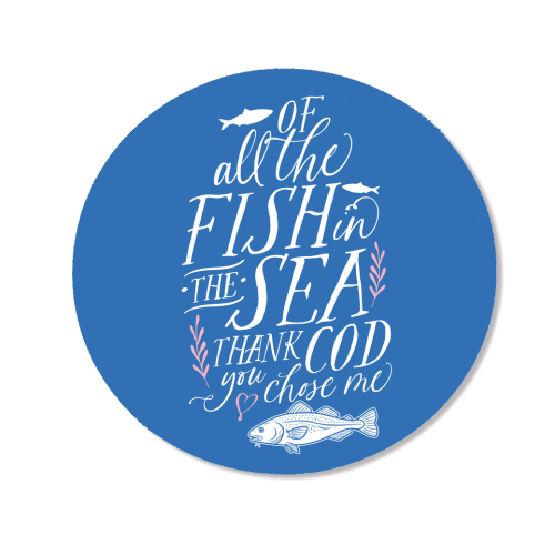 Of All The Fish In The Sea, Thank Cod You Chose Me - Magnet by Claire Atwood