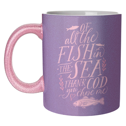 Of All The Fish In The Sea, Thank Cod You Chose Me - unique mug by Claire Atwood