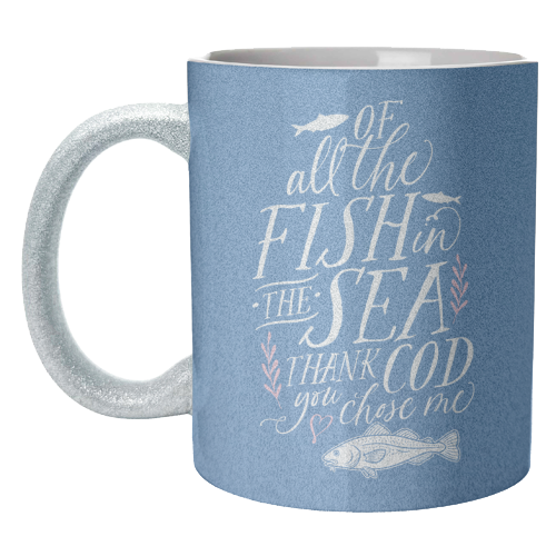 Of All The Fish In The Sea, Thank Cod You Chose Me - unique mug by Claire Atwood