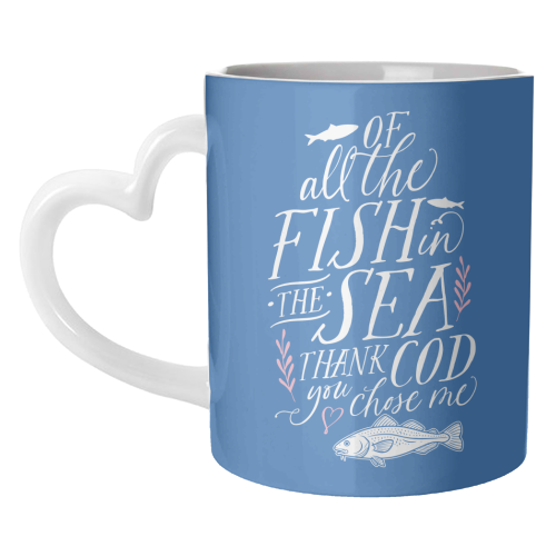 Of All The Fish In The Sea, Thank Cod You Chose Me - unique mug by Claire Atwood