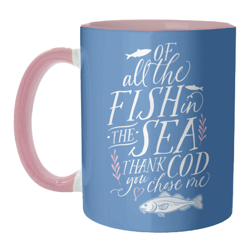 Of All The Fish In The Sea, Thank Cod You Chose Me - unique mug by Claire Atwood
