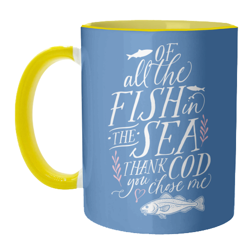 Of All The Fish In The Sea, Thank Cod You Chose Me - unique mug by Claire Atwood