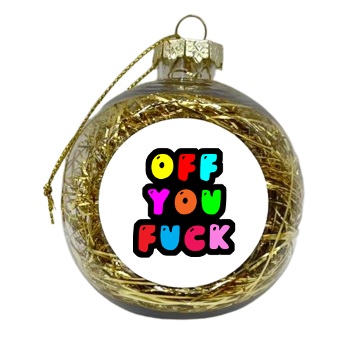 Off you fuck - xmas bauble by PixieDrew