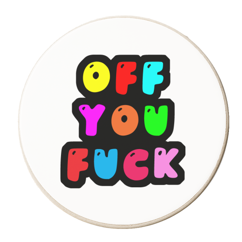 Off you fuck - personalised beer coaster by PixieDrew