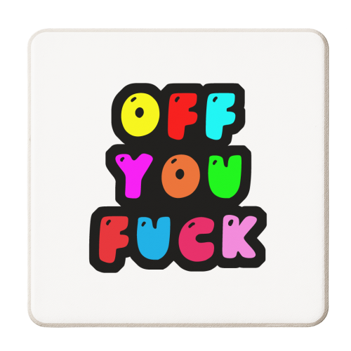 Off you fuck - personalised beer coaster by PixieDrew