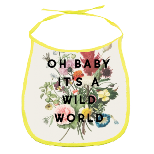 Oh Baby It's A Wild World - funny baby bib by The 13 Prints