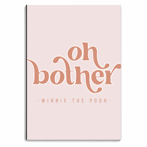 Oh Bother. -Winnie the Pooh Quote with a Pink Background - personalised A4, A5, A6 notebook by Toni Scott
