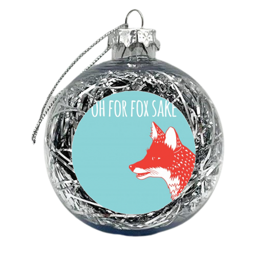 Oh For Fox Sake - xmas bauble by Shaun Baker
