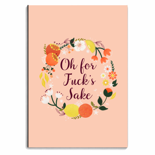 Oh For Fuck's Sake - floral caligraphy - personalised A4, A5, A6 notebook by Ania Wieclaw