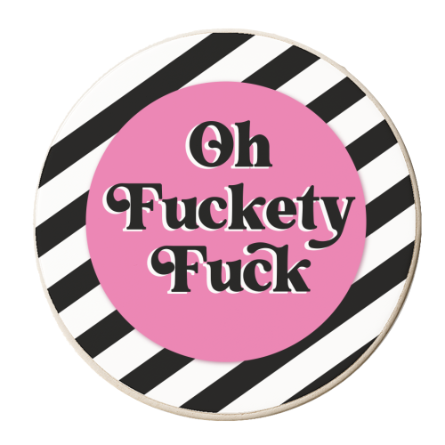 Oh Fuckety Fuck!! - personalised beer coaster by Mad Philomena