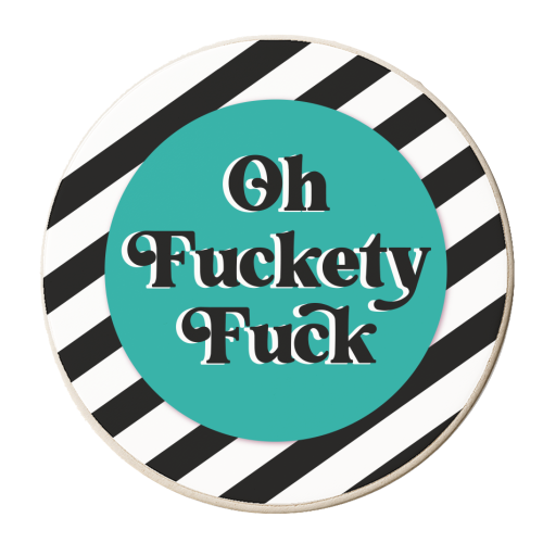 Oh Fuckety Fuck!! Teal design - personalised beer coaster by Mad Philomena