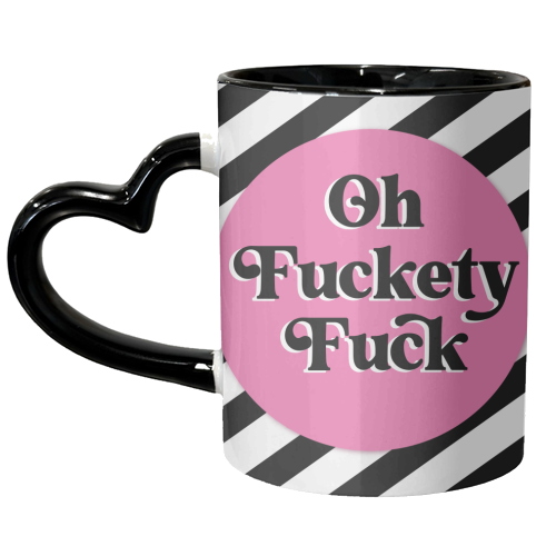 Oh Fuckety Fuck!! - unique mug by Mad Philomena