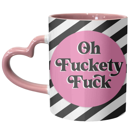 Oh Fuckety Fuck!! - unique mug by Mad Philomena