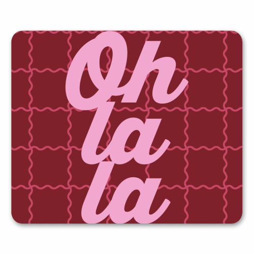 Oh la la - mouse mat by Daniela di Niro