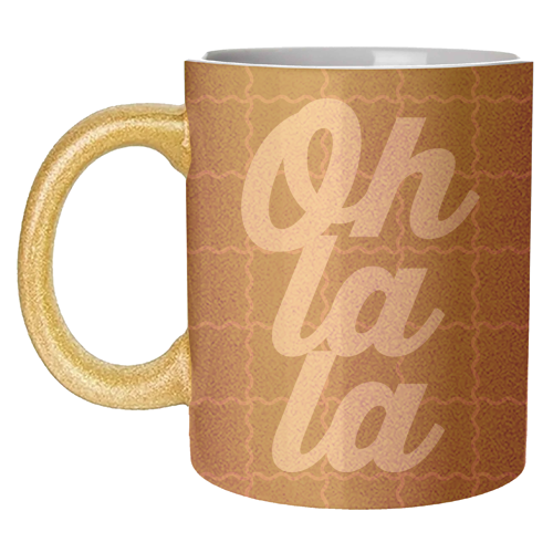 Oh la la - unique mug by Daniela di Niro