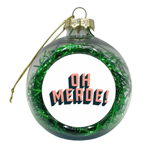 Oh Merde! - xmas bauble by The Native State