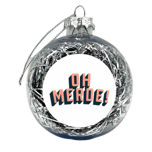Oh Merde! - xmas bauble by The Native State