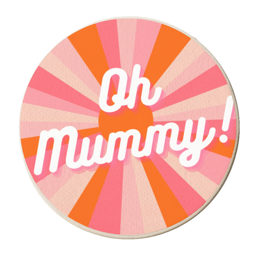 Oh Mummy! - personalised beer coaster by Lilly Rose