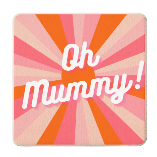Oh Mummy! - personalised beer coaster by Lilly Rose
