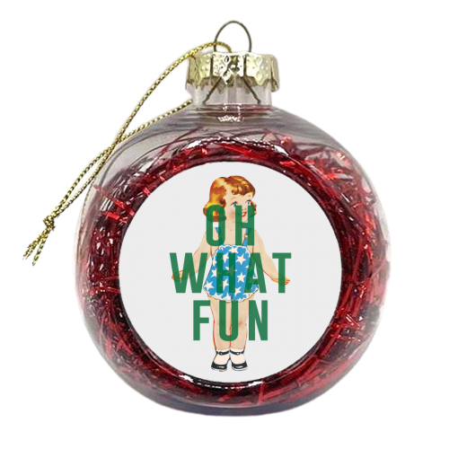 Oh What Fun | Girl - xmas bauble by The 13 Prints