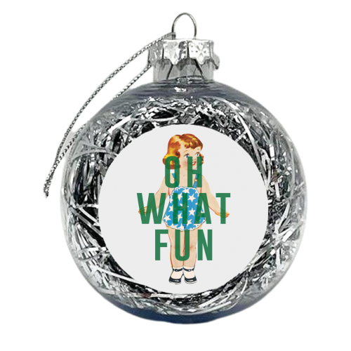 Oh What Fun | Girl - xmas bauble by The 13 Prints
