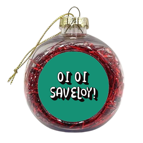 Oi Oi Saveloy funny gift - xmas bauble by Giddy Kipper