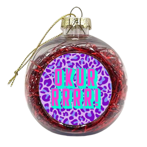 Okuuuuur! - xmas bauble by Wallace Elizabeth