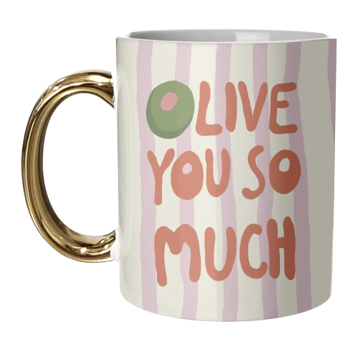 Olive You So Much food Pun - unique mug by Giddy Kipper