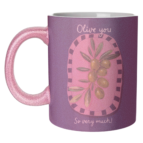 Olive You So Much - unique mug by Giddy Kipper