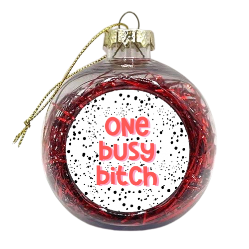 One busy bitch polka dot - xmas bauble by The Girl Next Draw