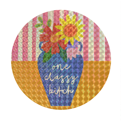 One Classy Bitch Funny Floral Flowers Bold Bright Illustration - Circle Sticker by AbiGoLucky