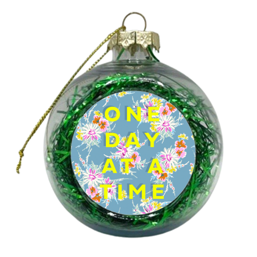 ONE DAY AT A TIME FLORAL - xmas bauble by PEARL & CLOVER