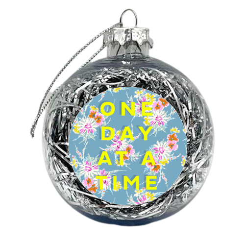 ONE DAY AT A TIME FLORAL - xmas bauble by PEARL & CLOVER
