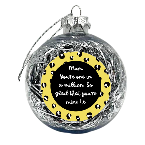 One In A Million Mum - xmas bauble by Adam Regester