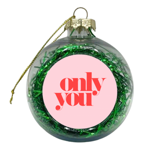 Only You - xmas bauble by The 13 Prints