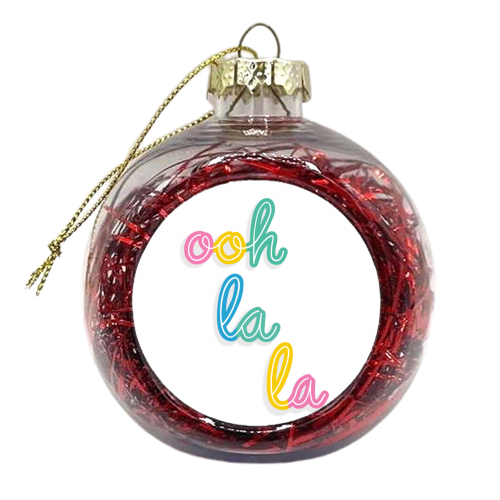 Ooh la la - xmas bauble by Hollie Mills