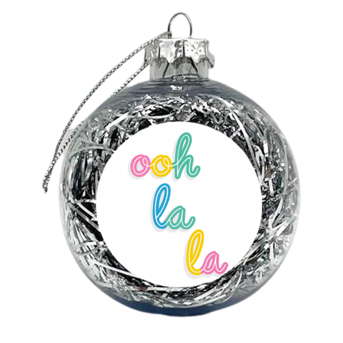 Ooh la la - xmas bauble by Hollie Mills