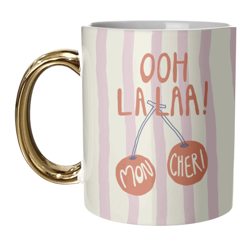 Ooh La laa Mon Cheri - unique mug by Giddy Kipper