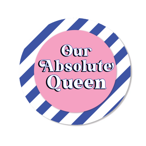 Our Absolute Queen - Magnet by Mad Philomena