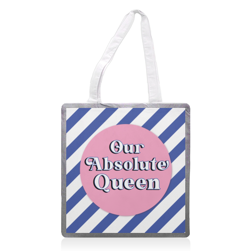 Our Absolute Queen - printed canvas tote bag by Mad Philomena