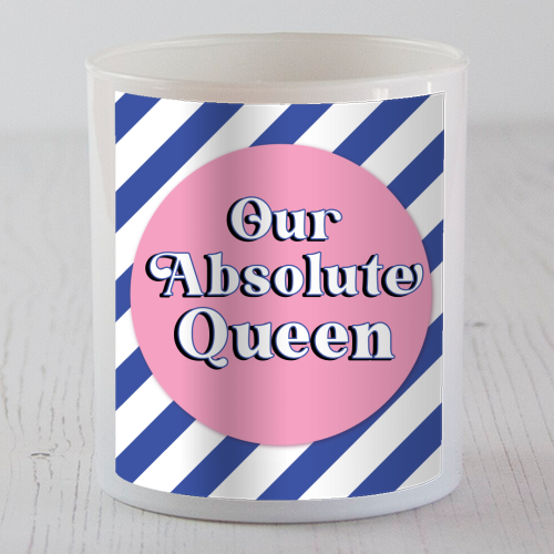 Our Absolute Queen - scented candle by Mad Philomena