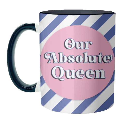 Our Absolute Queen - unique mug by Mad Philomena