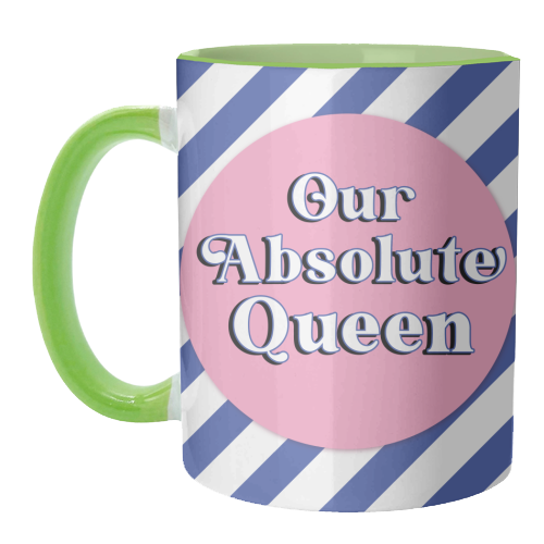 Our Absolute Queen - unique mug by Mad Philomena