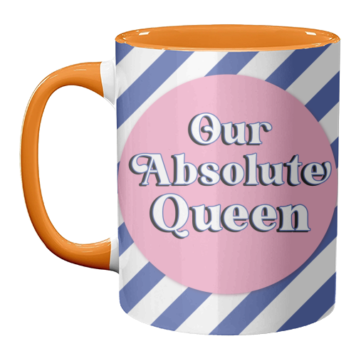 Our Absolute Queen - unique mug by Mad Philomena