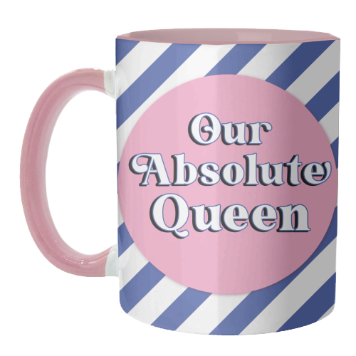 Our Absolute Queen - unique mug by Mad Philomena