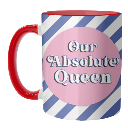 Our Absolute Queen - unique mug by Mad Philomena